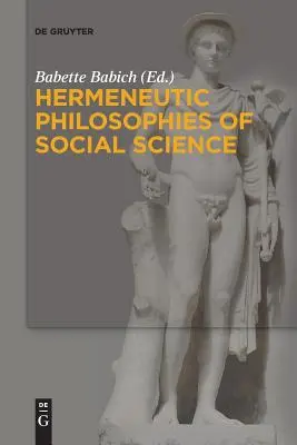 A társadalomtudomány hermeneutikai filozófiái - Hermeneutic Philosophies of Social Science
