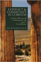 Konfliktus és közösség Korinthusban: Szocio-retorikai kommentár az 1. és 2. korintusi levélhez - Conflict and Community in Corinth: A Socio-Rhetorical Commentary on 1 and 2 Corinthians