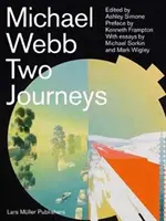 Michael Webb: Két utazás - Michael Webb: Two Journeys