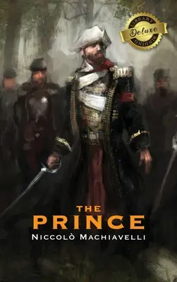 A herceg (Deluxe könyvtári kötés) (Annotated) - The Prince (Deluxe Library Binding) (Annotated)