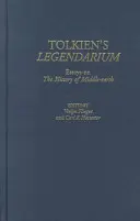 Tolkien legendáriuma: Esszék Középfölde történetéről - Tolkien's Legendarium: Essays on The History of Middle-earth