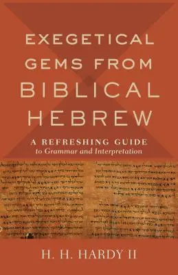 A bibliai héber nyelv exegetikai gyöngyszemei - Exegetical Gems from Biblical Hebrew