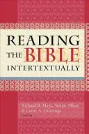 A Biblia intertextuális olvasása - Reading the Bible Intertextually