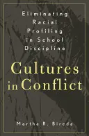 A faji profilalkotás megszüntetése az iskolai fegyelmezésben: Kultúrák konfliktusban - Eliminating Racial Profiling in School Discipline: Cultures in Conflict