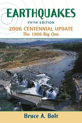 Földrengések: 2006-os centenáriumi frissítés - Earthquakes: 2006 Centennial Update