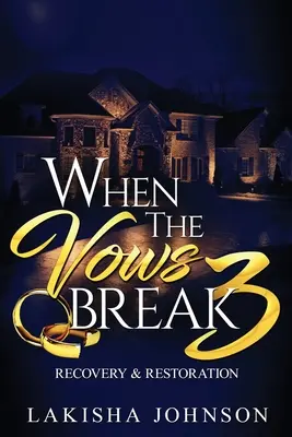 Amikor a fogadalmak megtörnek 3 - When the Vows Break 3