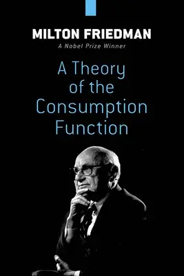 A fogyasztási függvény elmélete - A Theory of the Consumption Function