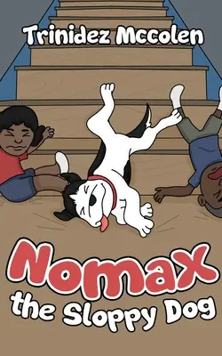 Nomax, a hanyag kutya - Nomax the Sloppy Dog