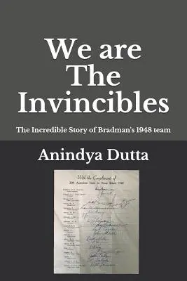 Mi vagyunk a legyőzhetetlenek: Bradman 1948-as csapatának hihetetlen története - We Are the Invincibles: The Incredible Story of Bradman's 1948 Team