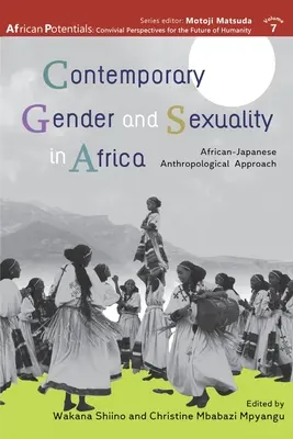 Kortárs nemek és szexualitás Afrikában: Afrikai-japán antropológiai megközelítés - Contemporary Gender and Sexuality in Africa: African-Japanese Anthropological Approach