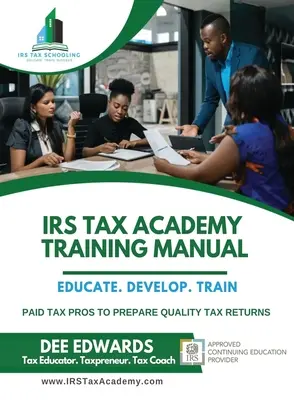 IRS Adó Akadémia képzési kézikönyv - IRS Tax Academy Training Manual