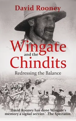 Wingate és a csindik: Az egyensúly helyreállítása - Wingate and the Chindits: Redressing the Balance