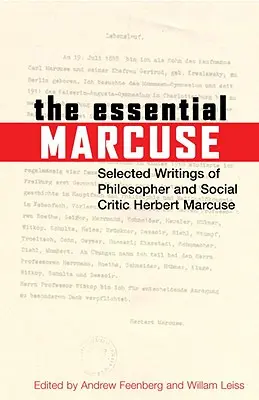 The Essential Marcuse: Herbert Marcuse filozófus és társadalomkritikus válogatott írásai - The Essential Marcuse: Selected Writings of Philosopher and Social Critic Herbert Marcuse