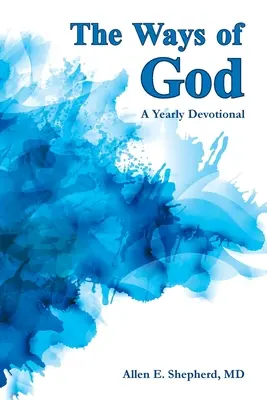 Isten útjai: Egy éves áhítat - The Ways of God: A Yearly Devotional