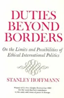 Határokon túli feladatok: Az etikus nemzetközi politika korlátairól és lehetőségeiről - Duties Beyond Borders: On the Limits and Possibilities of Ethical International Politics