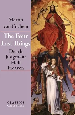 A négy utolsó dolog: Halál, ítélet, pokol, mennyország - The Four Last Things: Death, Judgment, Hell, Heaven