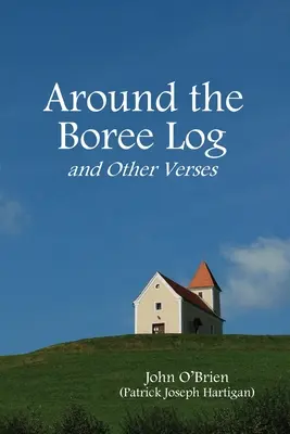 A Boree Log körül és más versek - Around the Boree Log and Other Verses