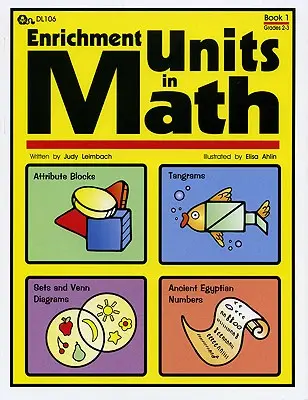Dúsító egységek matematikából: Könyv, 2-3. osztály - Enrichment Units in Math: Book 1, Grades 2-3