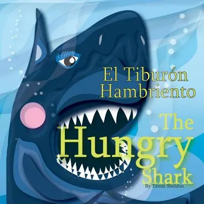 Az éhes cápa / El Tiburn Hambriento - The Hungry Shark / El Tiburn Hambriento