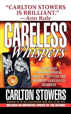 Careless Whispers: A díjnyertes igaz történet a borzalmas Waco-tó-gyilkosságokról - Careless Whispers: The Award-Winning True Account of the Horrific Lake Waco Murders