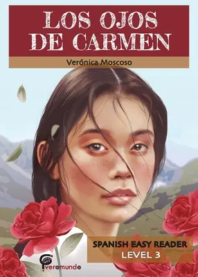 Los Ojos de Carmen: spanyol Easy Reader - Los Ojos de Carmen: Spanish Easy Reader