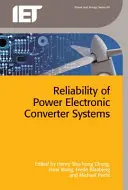 A teljesítményelektronikai átalakító rendszerek megbízhatósága - Reliability of Power Electronic Converter Systems