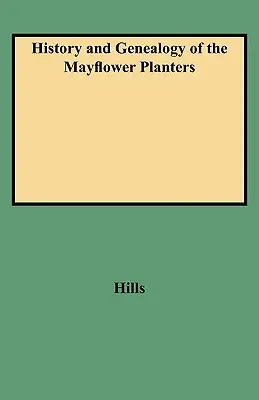 A Mayflower-ültetvényesek története és genealógiája - History and Genealogy of the Mayflower Planters