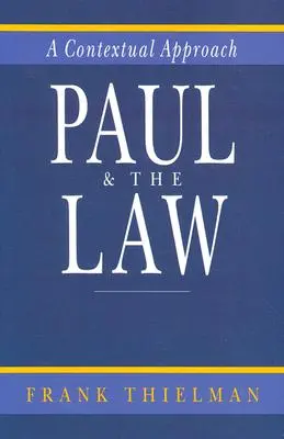 Pál és a törvény: Egy kontextuális megközelítés - Paul & the Law: A Contextual Approach