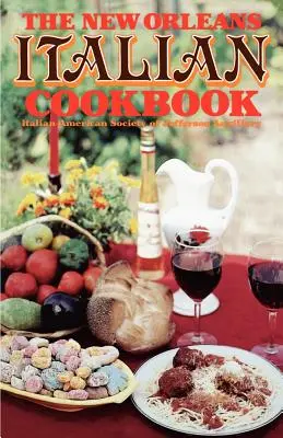 A New Orleans-i olasz szakácskönyv - The New Orleans Italian Cookbook