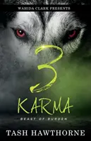 Karma 3: A teher szörnyetege - Karma 3: Beast Of A Burden