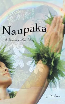 Naupaka: Egy hawaii szerelmi történet - Naupaka: A Hawaiian Love Story