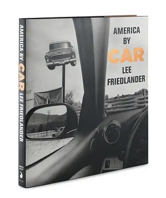 Lee Friedlander: Friedlander: America by Car: Friedlander Friedlander: Limited Edition - Lee Friedlander: America by Car: Limited Edition