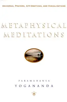 Metafizikai meditációk: Vizualizációk: Univerzális imák, megerősítések és vizualizációk - Metaphysical Meditations: Universal Prayers, Affirmations, and Visualizations