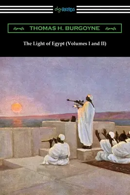 Egyiptom fénye (I. és II. kötet) - The Light of Egypt (Volumes I and II)