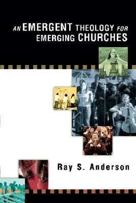 Emergens teológia a feltörekvő egyházak számára - An Emergent Theology for Emerging Churches