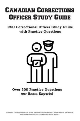 Kanadai büntetés-végrehajtási tisztek tanulmányi útmutatója - Canadian Corrections Officer Study Guide