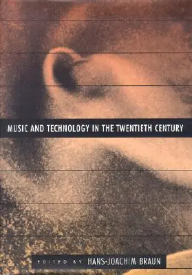 Zene és technológia a huszadik században - Music and Technology in the Twentieth Century