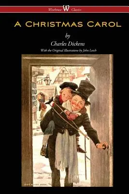 A Christmas Carol (Wisehouse Classics - eredeti illusztrációkkal) - A Christmas Carol (Wisehouse Classics - with original illustrations)