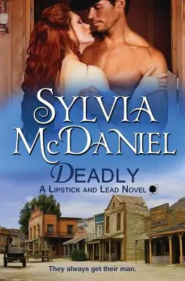 Halálos: Western Historical Romance - Deadly: Western Historical Romance