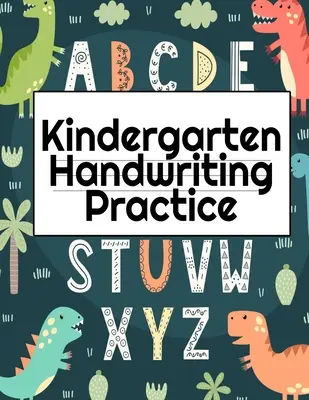 Kindergarten Handwriting Practice: A-Z ábécé írás aranyos képekkel - Draw & Doodle Board For First ABC Words - 8.5x11, 130 Pages Pre-K Tracing - Kindergarten Handwriting Practice: A-Z Alphabet Writing With Cute Pictures - Draw & Doodle Board For First ABC Words - 8.5x11, 130 Pages Pre-K Tracing