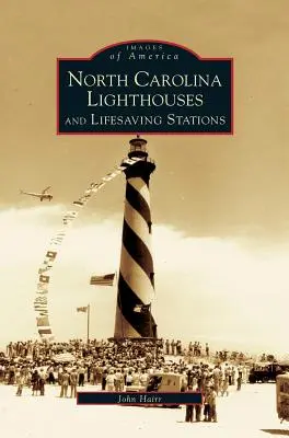 Észak-Karolinai világítótornyok és mentőállomások - North Carolina Lighthouses and Lifesaving Stations