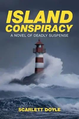 Island Conspiracy: A Novel of Deadly Suspense