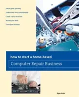 Hogyan indítsunk otthoni számítógép-javító vállalkozást? - How to Start a Home-Based Computer Repair Business