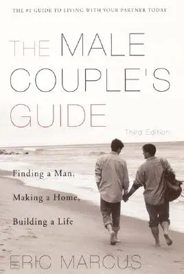 Férfi párkapcsolati útmutató 3e - Male Couple's Guide 3e