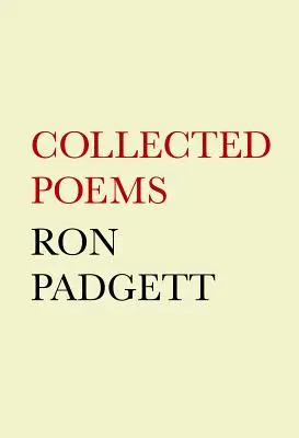 Ron Padgett: Összegyűjtött versek - Ron Padgett: Collected Poems