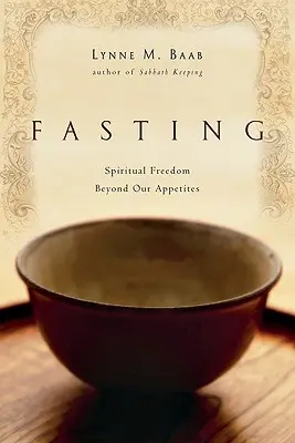 Böjtölés: Lelki szabadság az étvágyunkon túl - Fasting: Spiritual Freedom Beyond Our Appetites