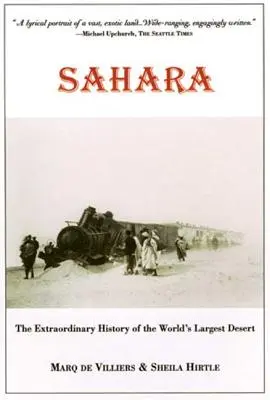 Sahara: A világ legnagyobb sivatagának rendkívüli története - Sahara: The Extraordinary History of the World's Largest Desert