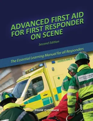 Haladó elsősegélynyújtás a helyszínen lévő elsősegélynyújtóknak - Advanced First Aid for First Responder on Scene