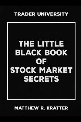 A tőzsdei titkok kis fekete könyve - The Little Black Book of Stock Market Secrets