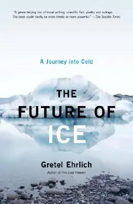 A jég jövője: Utazás a hidegbe - The Future of Ice: A Journey Into Cold